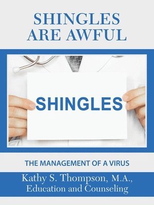 Kathy S Thompson M a - Shingles Are Awful, Häftad. Tillgänglighet: Lägg i varukorg