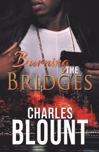 Charles Blount - Burning the Bridges, E-bok