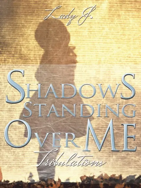 Lady J. - Shadows Standing over Me, E-bok. Tillgänglighet: Lägg i varukorg