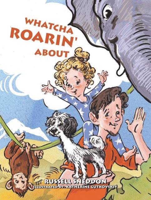 Russell Sneddon - Whatcha Roarin' About, E-bok
