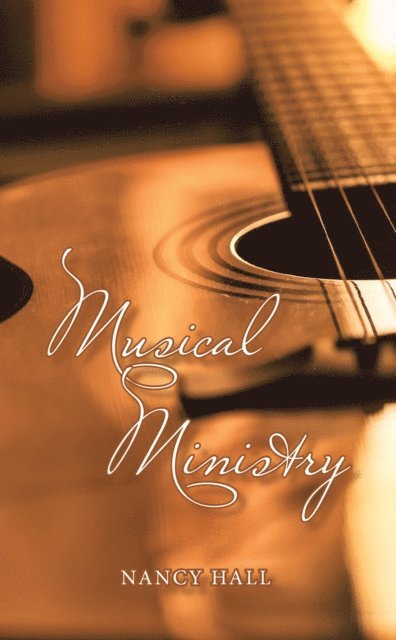 Nancy Hall - Musical Ministry, E-bok