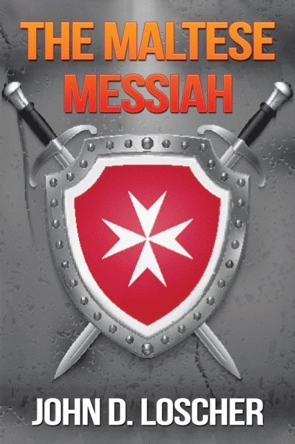 John D. Loscher - Maltese Messiah, E-bok