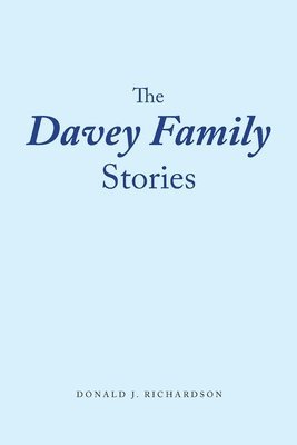 Donald J Richardson - Davey Family Stories, Häftad