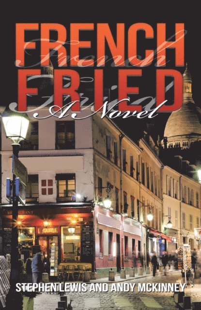 Andy McKinney, Stephen Lewis - French Fried, E-bok
