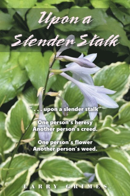 Larry Grimes - Upon a Slender Stalk, E-bok