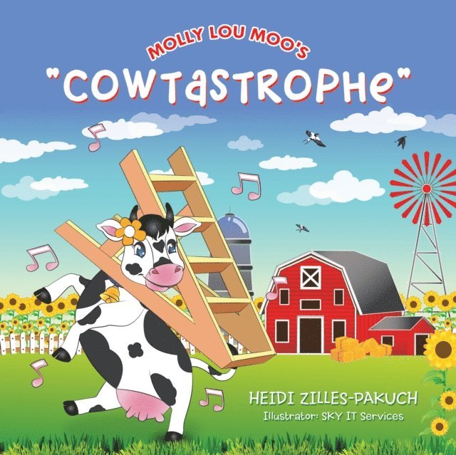 Heidi Zilles-Pakuch - Molly Lou Moo's &quote;Cowtastrophe&quote;, E-bok