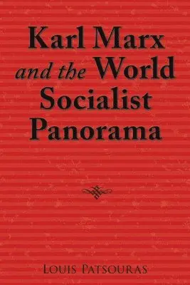 Louis Patsouras - Karl Marx and the World Socialist Panorama, Häftad. Tillgänglighet: Lägg i varukorg