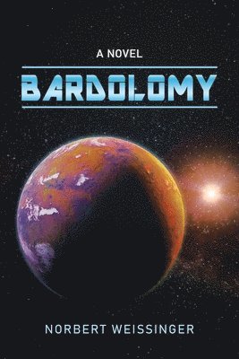Norbert Weissinger - Bardolomy, Häftad
