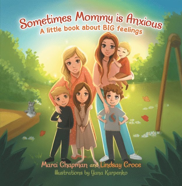 Lindsay Croce, Marci Chapman - Sometimes Mommy Is Anxious, E-bok