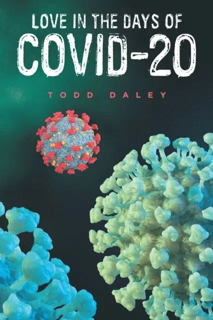 Todd Daley - Love in the Days of Covid-20, E-bok. Tillgänglighet: Lägg i varukorg