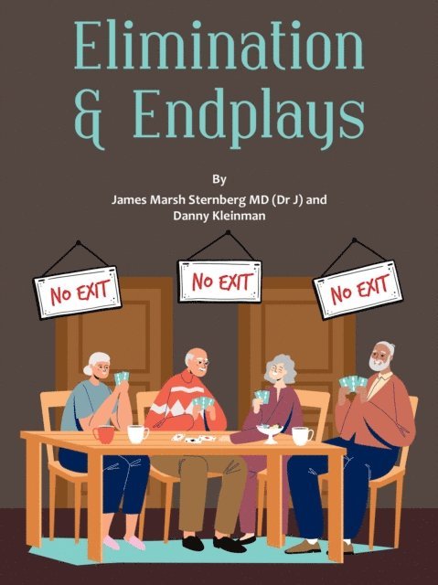 Danny Kleinman, James Marsh Sternberg MD - Elimination & Endplays, E-bok. Tillgänglighet: Lägg i varukorg