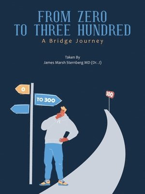 James Marsh Sternberg - From Zero to Three Hundred, Häftad. Tillgänglighet: Lägg i varukorg