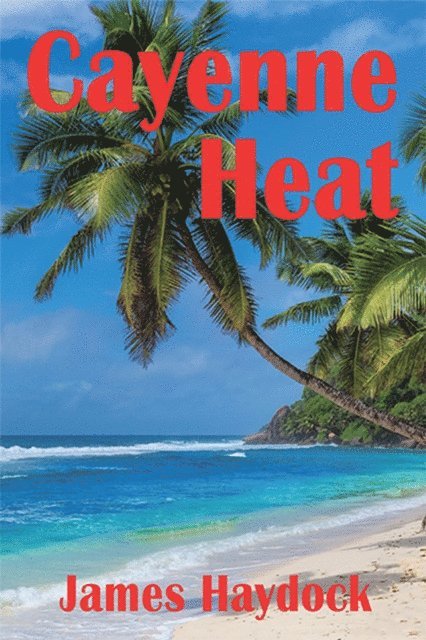 James Haydock - Cayenne Heat, E-bok