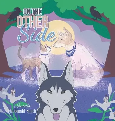 Isabella MacDonald Smith - On the Other Side, Inbunden. Tillgänglighet: Lägg i varukorg