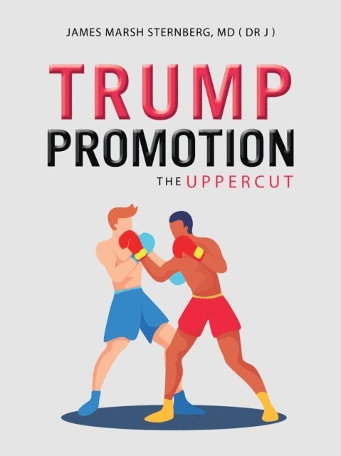 James Marsh Sternberg MD - Trump Promotion, E-bok. Tillgänglighet: Lägg i varukorg
