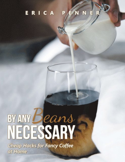 By Any Beans Necessary