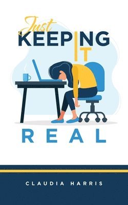 Claudia Harris - Just Keeping It Real, Häftad. Tillgänglighet: Lägg i varukorg