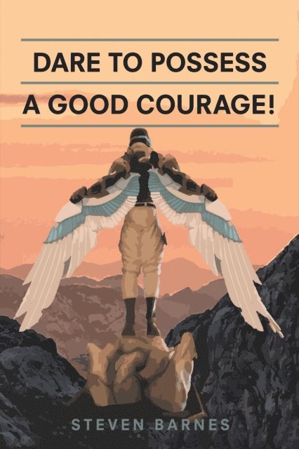 Steven Barnes - Dare to Possess-A Good Courage!, E-bok