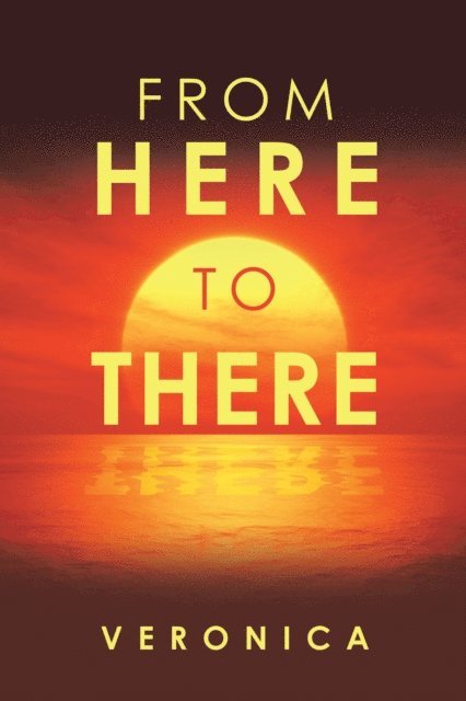 Veronica - From Here to There, E-bok