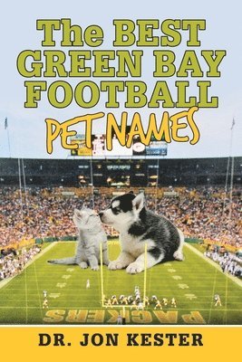 Kester - Best Green Bay Football Pet Names, Häftad. Tillgänglighet: Lägg i varukorg