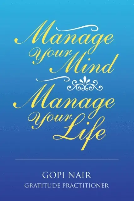 Gopi Nair - Manage Your Mind Manage Your Life, E-bok. Tillgänglighet: Lägg i varukorg
