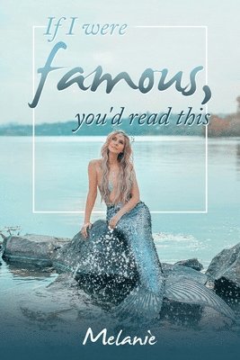 Melanie - If I Were Famous, You'd Read This, Häftad