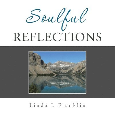 Linda L Franklin - Soulful Reflections, Häftad. Tillgänglighet: Lägg i varukorg