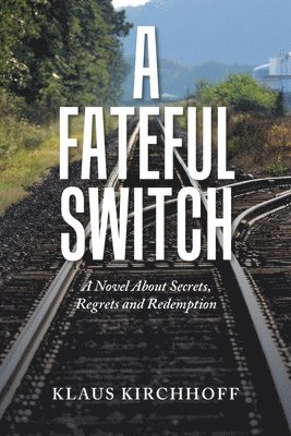 Klaus Kirchhoff - Fateful Switch, Häftad