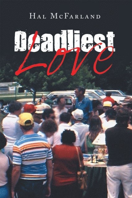 Hal McFarland - Deadliest Love, E-bok