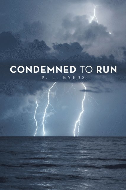 P. L. Byers - Condemned to Run, E-bok