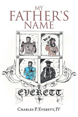 Charles P Everett IV - My Father's Name, Häftad