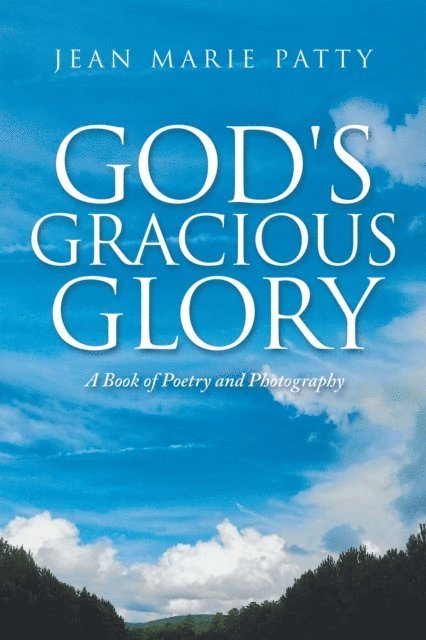 Jean Marie Patty - God's Gracious Glory, E-bok