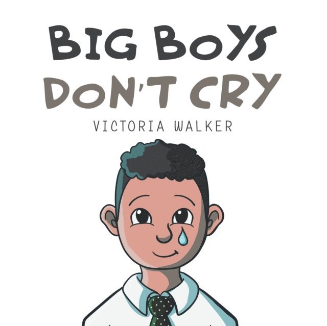 Victoria Walker - Big Boys Don't Cry, E-bok