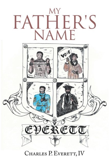 Charles P. Everett IV - My Father's Name, E-bok