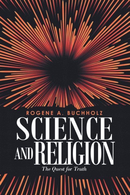 Rogene A. Buchholz - Science and Religion, E-bok