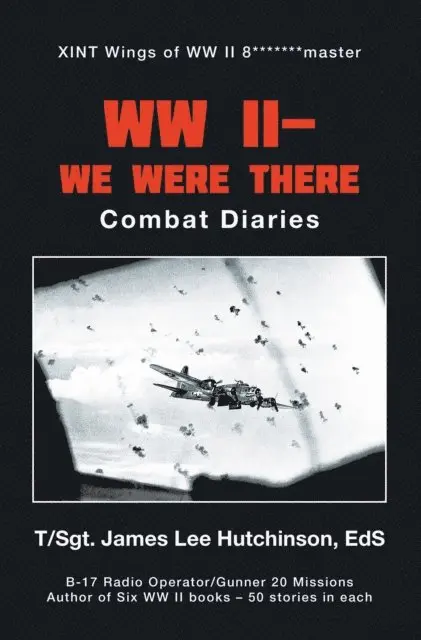 T/Sgt. James Lee Hutchinson EdS - Ww Ii- We Were There, E-bok. Tillgänglighet: Lägg i varukorg