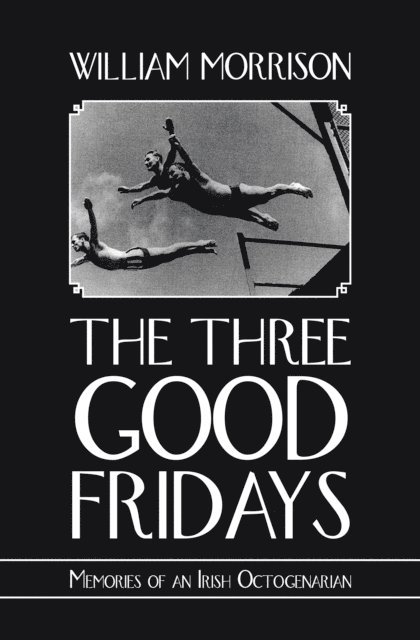 William Morrison - Three Good Fridays, E-bok