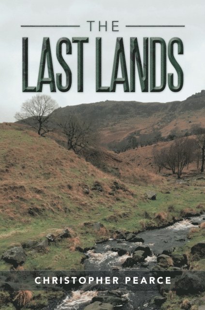 Christopher Pearce - Last Lands, E-bok