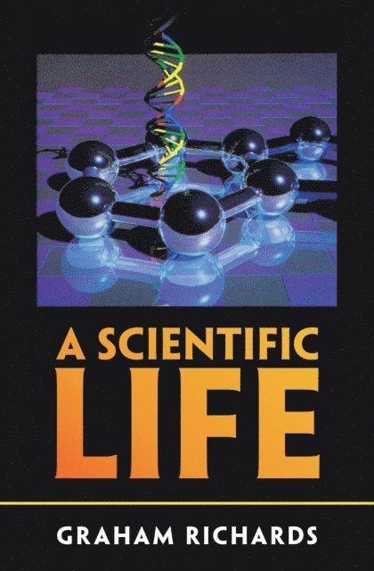 Graham Richards - Scientific Life, E-bok