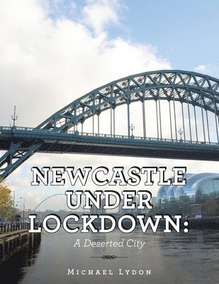 Michael Lydon - Newcastle Under Lockdown, Häftad