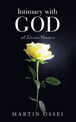 Martin Ossei - Intimacy with God, Häftad