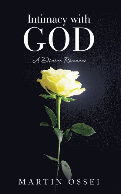 Martin Ossei - Intimacy with God, E-bok