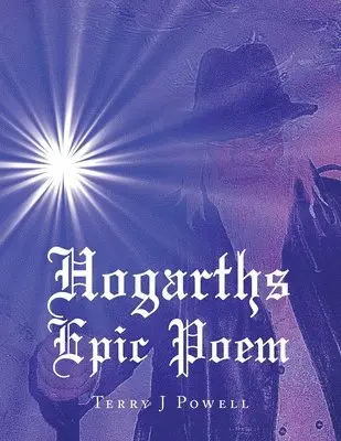 Terry J Powell - Hogarths Epic Poem, Häftad. Tillgänglighet: Lägg i varukorg