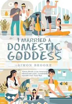 Simon Brooke - I Married a Domestic Goddess, Inbunden. Tillgänglighet: Lägg i varukorg