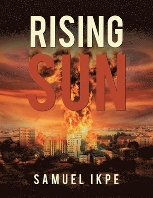 Samuel Ikpe - Rising Sun, Häftad. Tillgänglighet: Lägg i varukorg