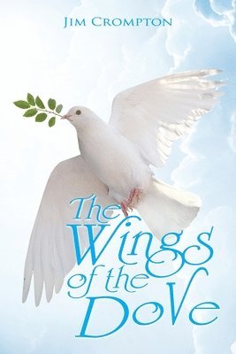 Jim Crompton - Wings of the Dove, Häftad. Tillgänglighet: Lägg i varukorg