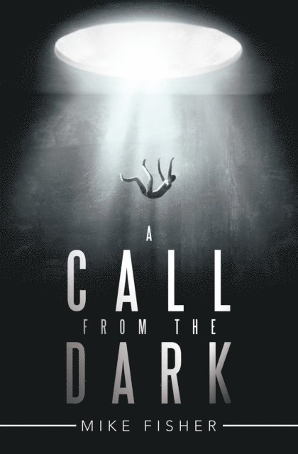 Mike Fisher - Call from the Dark, E-bok