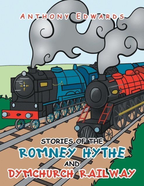 Anthony Edwards - Stories of the Romney Hythe and Dymchurch Railway, E-bok