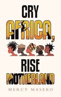 Cry Africa, Rise Motherland