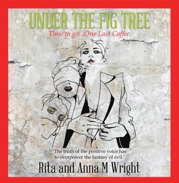 Anna M Wright, Rita Wright - Under the Fig Tree, E-bok